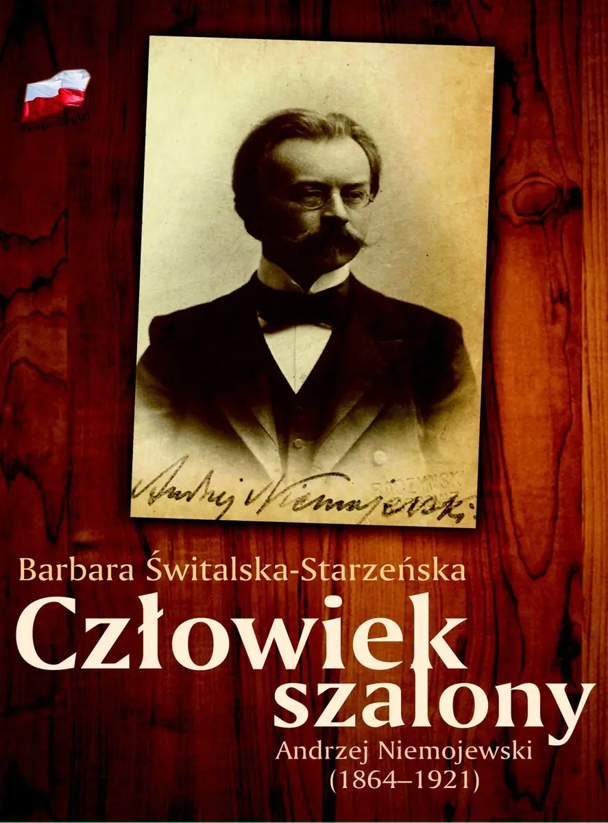 Książka - Człowiek szalony. Andrzej Niemojewski 1864-1921