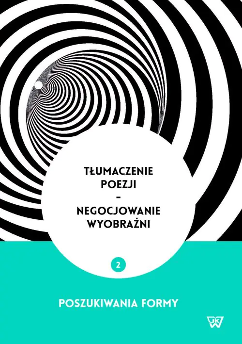Książka - Tłumaczenie poezji - negocjowanie wyobraźni