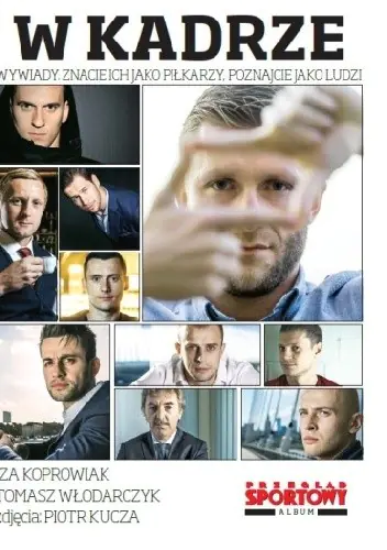 Książka - W kadrze Wywiady. Znacie ich jako piłkarzy, poznajcie jako ludzi