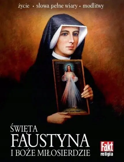 Książka - Święta Faustyna i Boże Miłosierdzie. Fakt religia 3/2016 (książka + medalik)