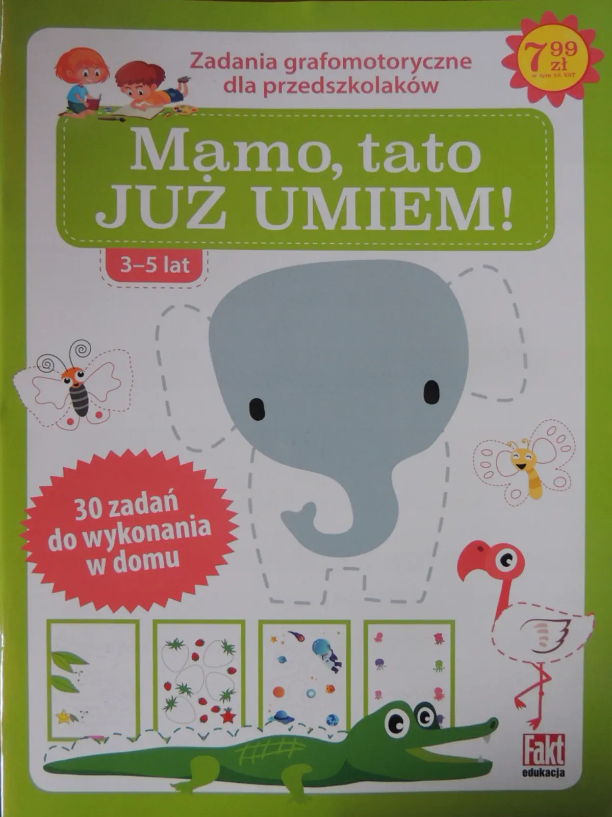 Książka - Mamo, tato już to umiem! Zabawy grafomotoryczne dla przedszkolaków 3-5 lat. Fakt dzieciom 2/2020