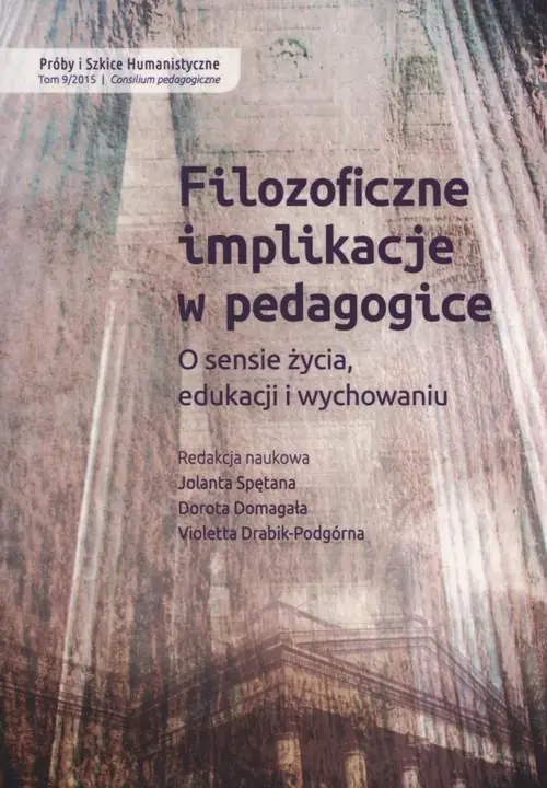 Książka - Filozoficzne implikacje w pedagogice. O sensie życia, edukacji i wychowaniu