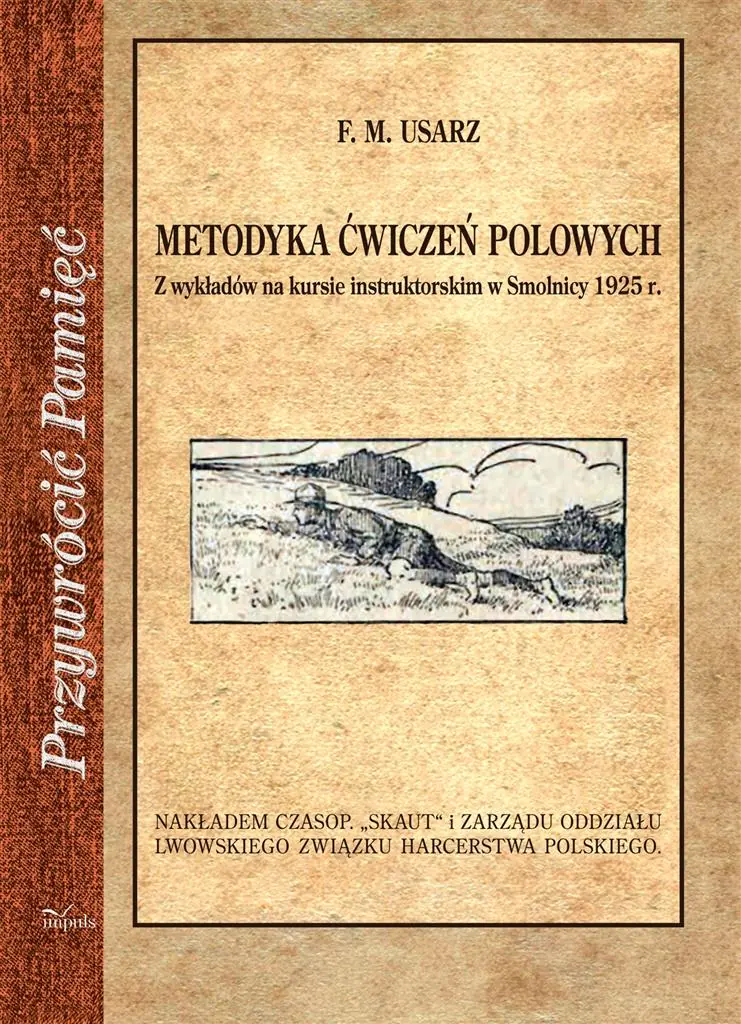 Książka - Metodyka ćwiczeń polowych. Z wykładów na kursie instruktorskim w Smolnicy 1925 r.