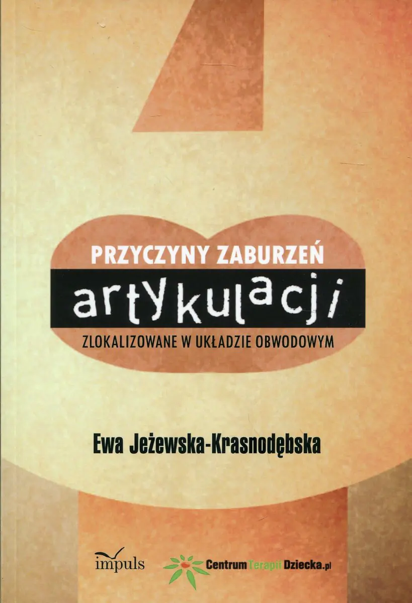 Książka - Przyczyny zaburzeń artykulacji zlokalizowane w układzie obwodowym