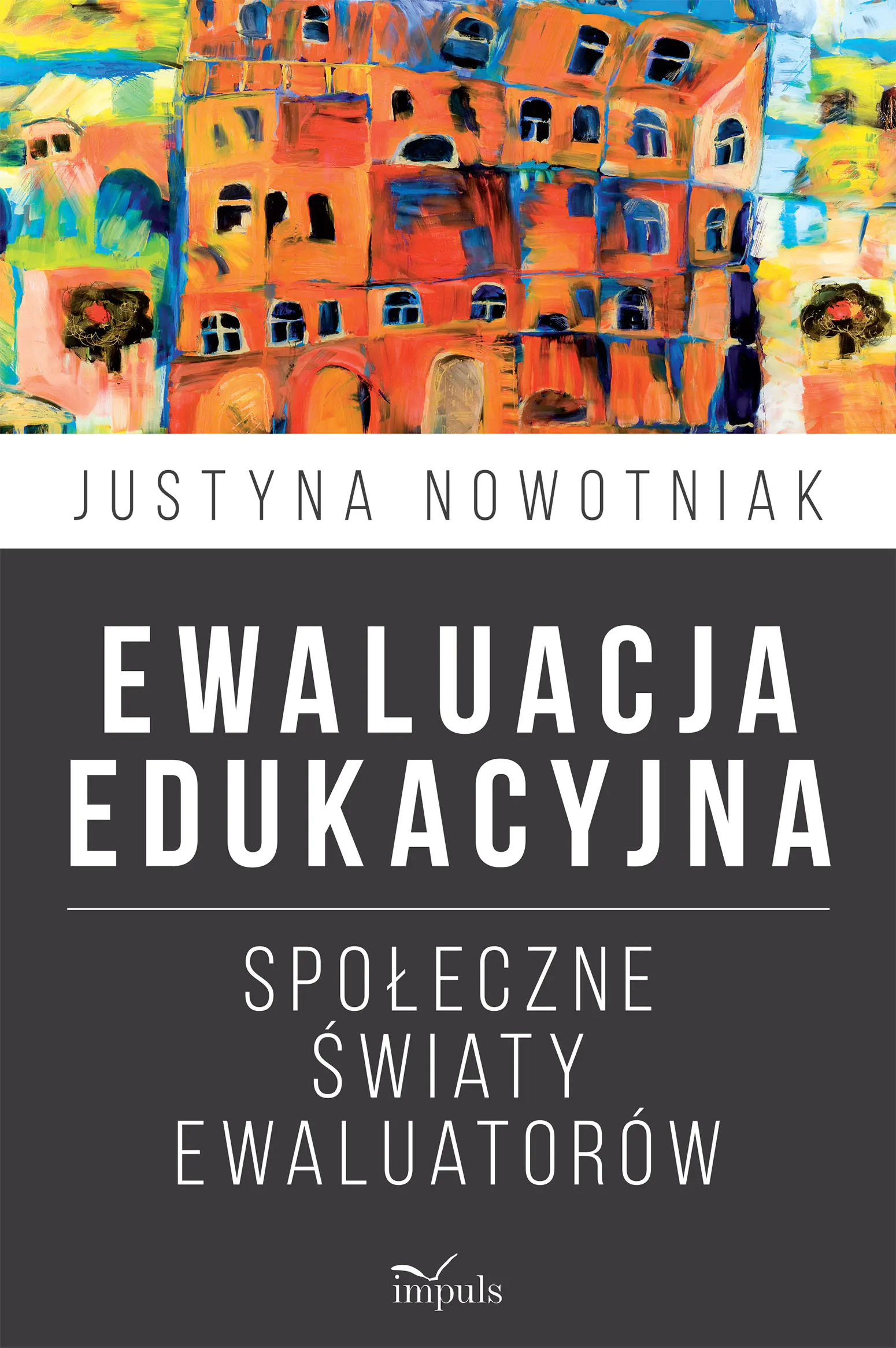 Książka - Ewaluacja edukacyjna. Społeczne światy ewaluatorów