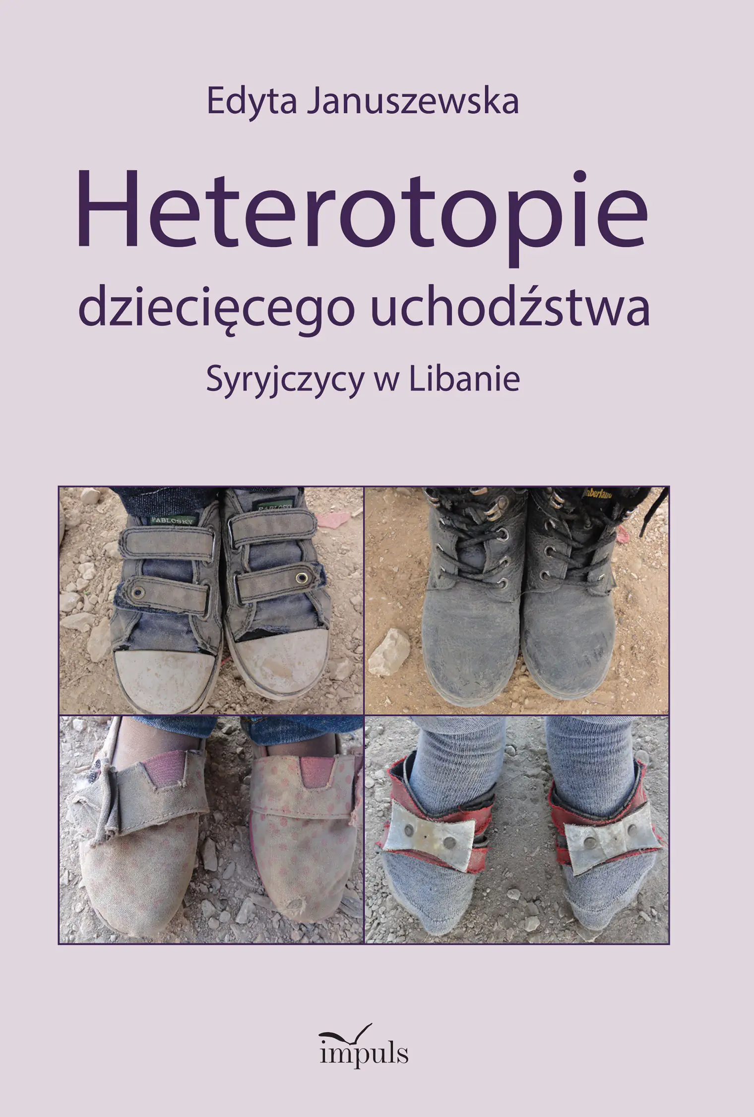 Książka - Heterotopie dziecięcego uchodźstwa. Syryjczycy w Libanie