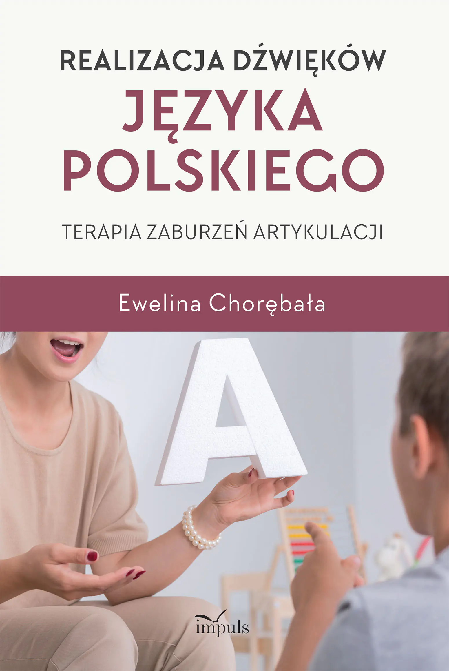 Książka - Realizacja dźwięków języka polskiego. Terapia zaburzeń artykulacji