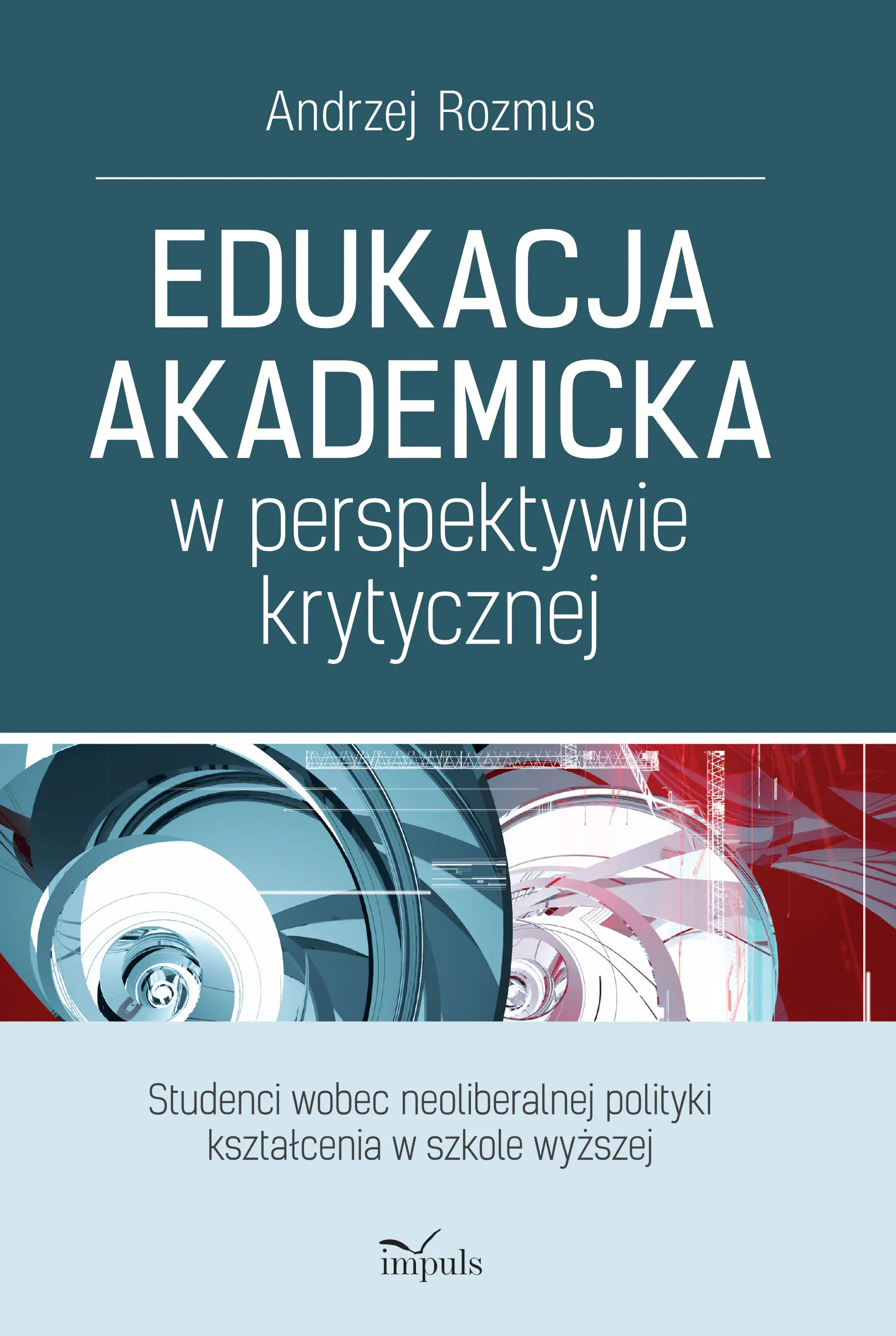 Książka - Edukacja akademicka w perspektywie krytycznej