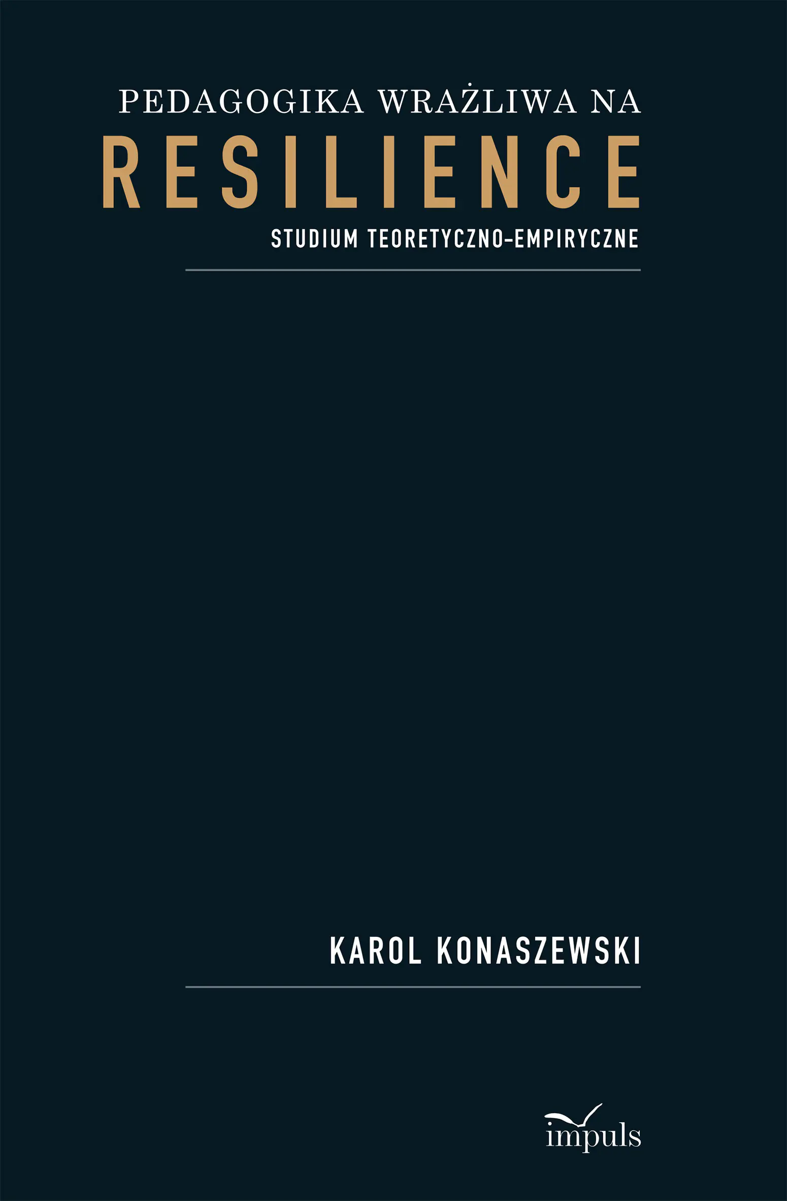 Książka - Pedagogika wrażliwa na resilience. Studium teoretyczno-empiryczne