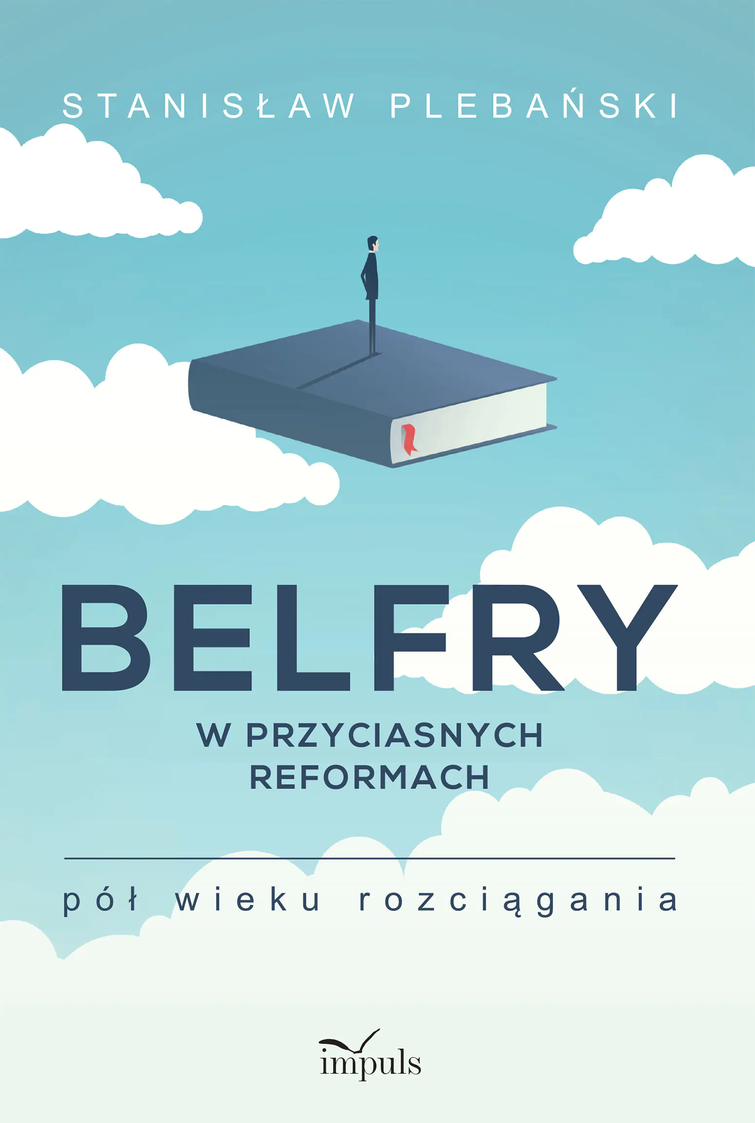 Książka - Belfry w przyciasnych reformach Pół wieku rozciągania