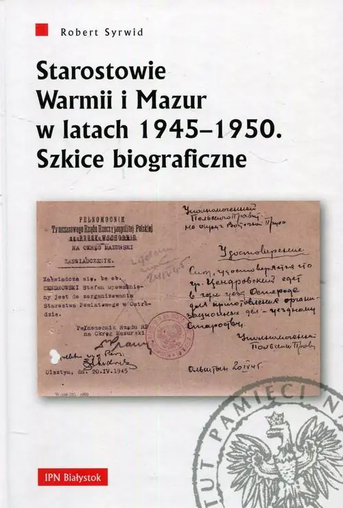 Książka - Starostowie Warmii i Mazur w latach 1945 - 
 1950 Szkice biograficzne