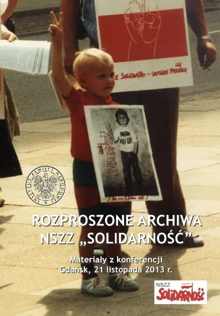 Książka - Rozproszone archiwa NSZZ Solidarność