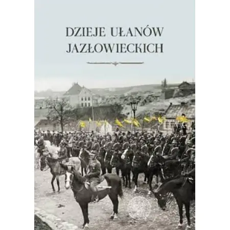 Dzieje ułanów jazłowieckich