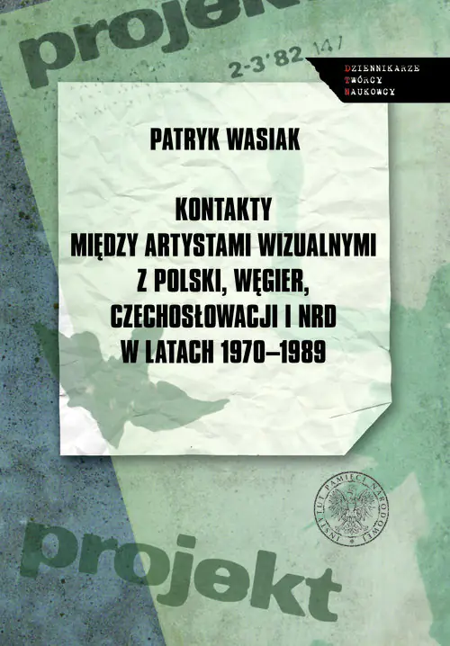 Książka - Kontakty między artystami wizualnymi z Polski, Węgier, Czechosłowacji i NRD w latach 1970-1989
