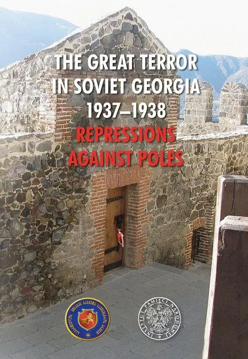 Książka - The Great Terror in Soviet Georgia 1937 - 1938 Repressions against Poles