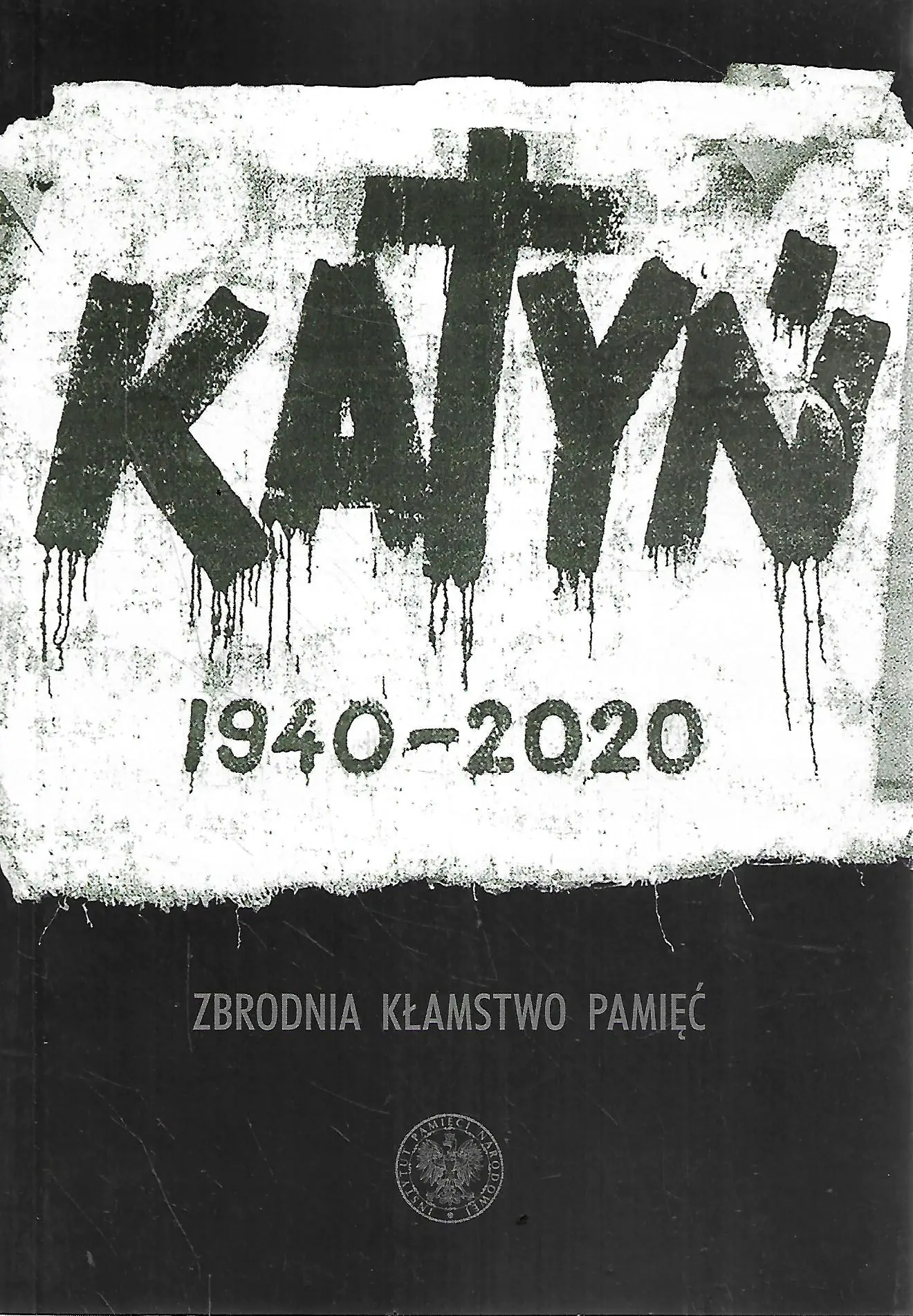 Książka - Katyń 1940-2020. Zbrodnia, kłamstwo, pamięć