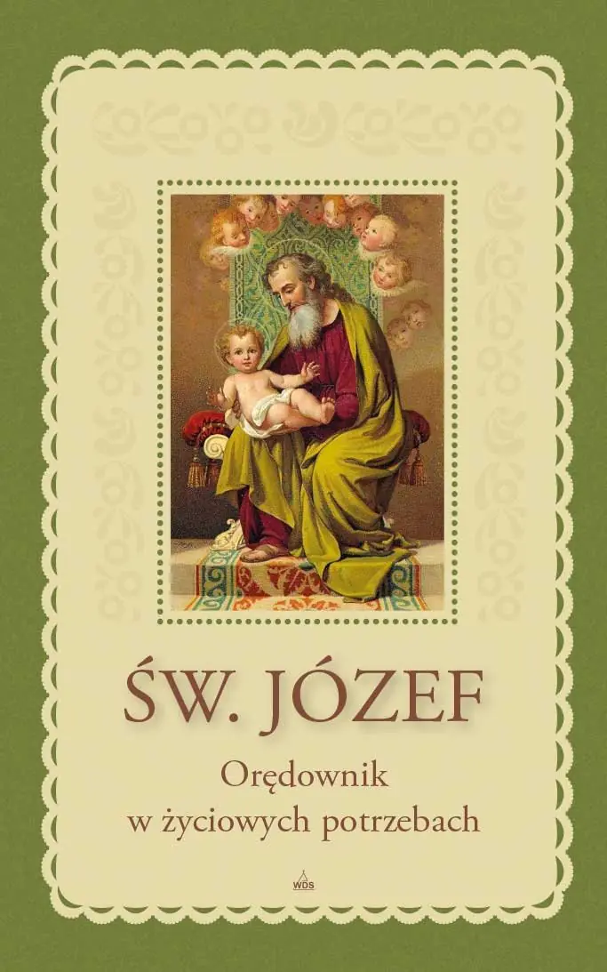 Książka - Św. Józef. Orędownik w życiowych potrzebach