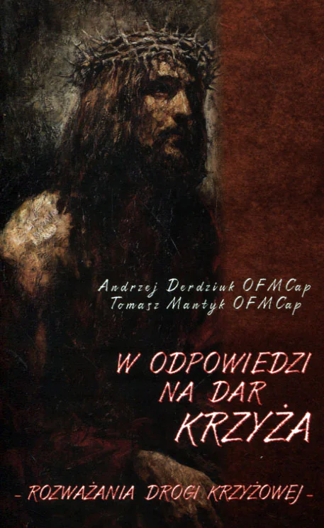 Książka - W odpowiedzi na Dar Krzyża. Rozważania Drogi...