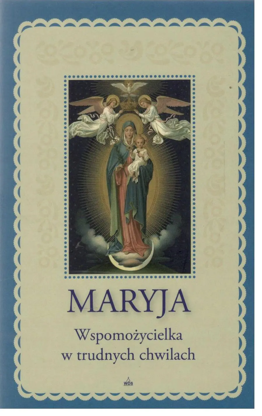 Książka - Maryja. Wspomożycielka w trudnych chwilach