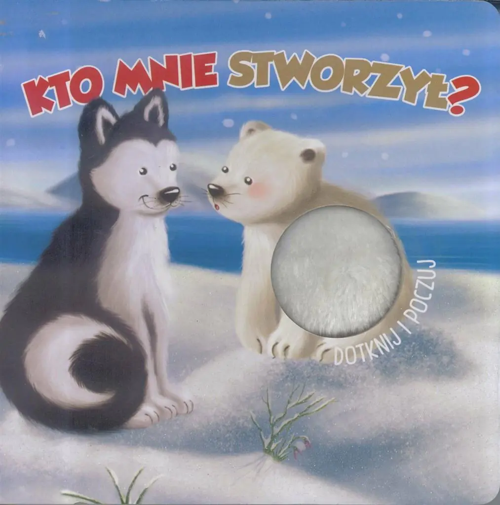 Książka - Kto mnie stworzył? Dotknij i poczuj