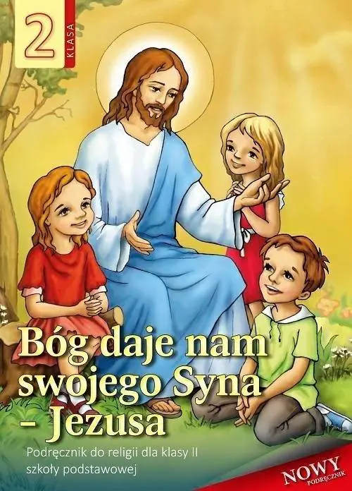 Książka - Bóg daje nam swojego Syna - Jezusa. Religia. Podręcznik. Klasa 2. Szkoła podstawowa