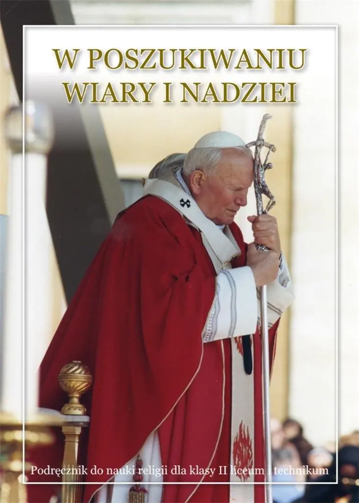 Książka - W poszukiwaniu wiary i nadziei. Religia. Szkoła ponadpodstawowa klasa 2