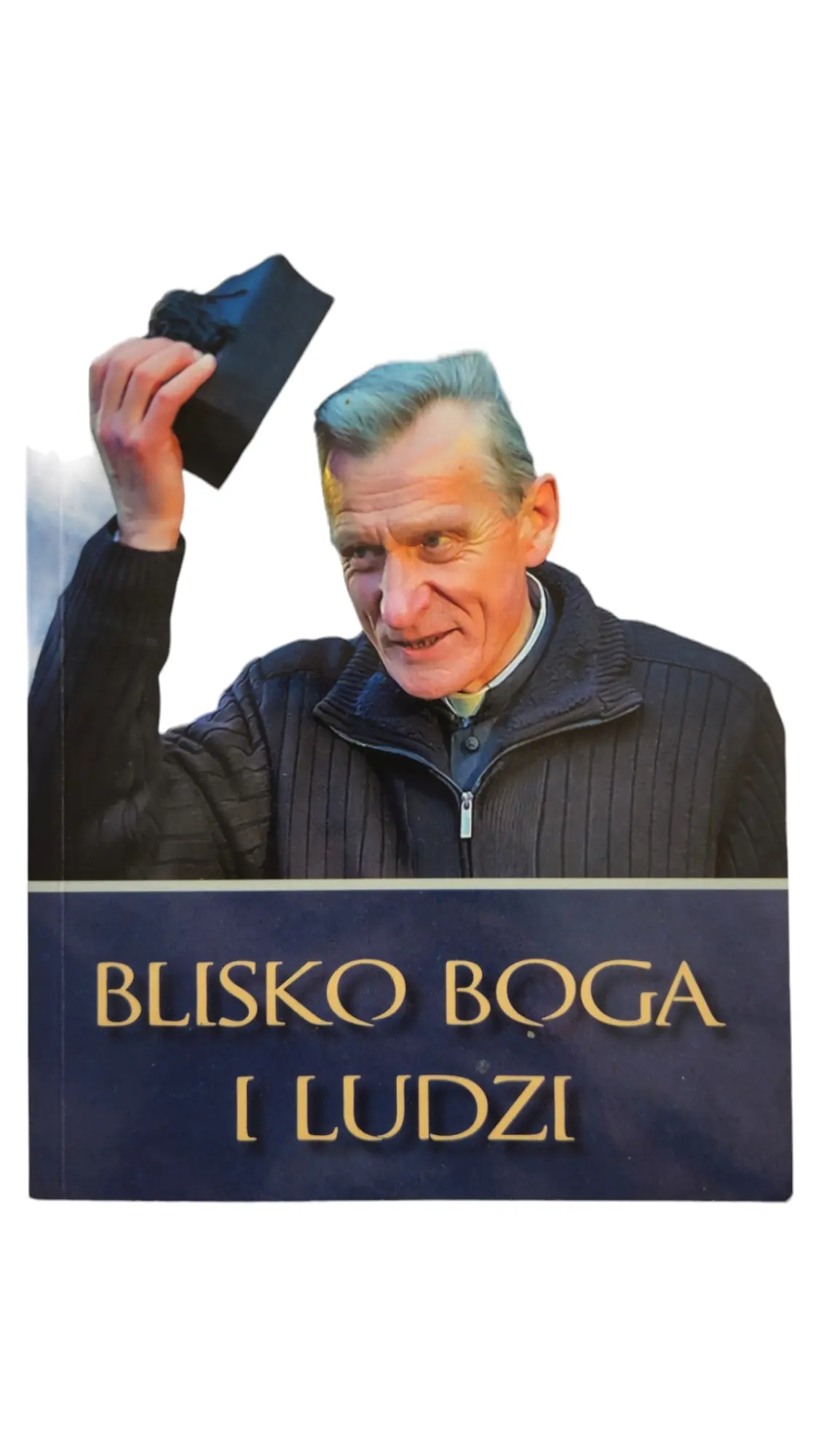 Książka - Blisko Boga i ludzi