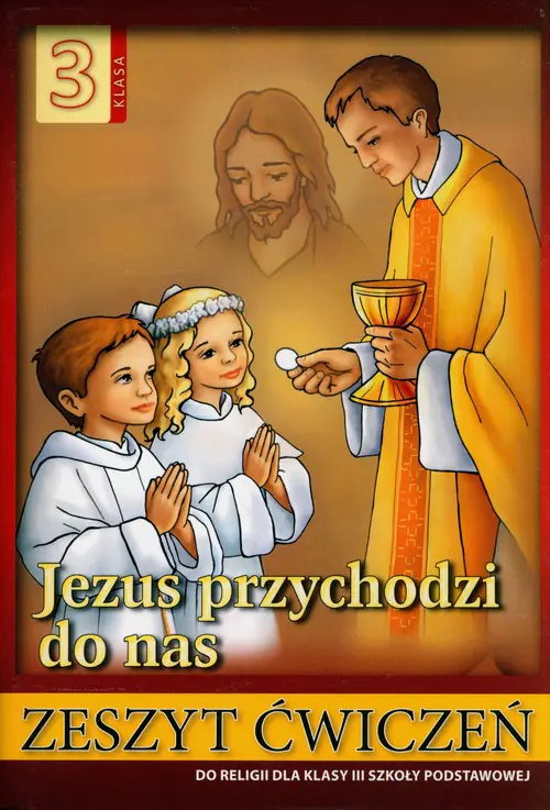 Książka - Jezus przychodzi do nas. Religia. Klasa 3. Ćwiczenia. Szkoła podstawowa. AVE