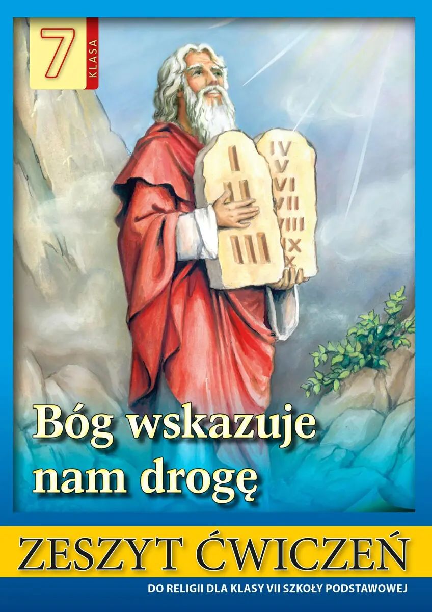 Książka - Bóg wskazuje nam drogę. Religia. Zeszyt ćwiczeń. Klasa 7