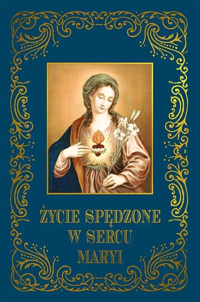 Książka - Życie spędzone w sercu Maryi