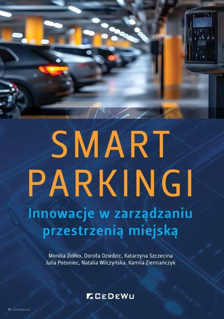 Książka - SMART PARKINGI. Innowacje w zarządzaniu przestrzenią miejską