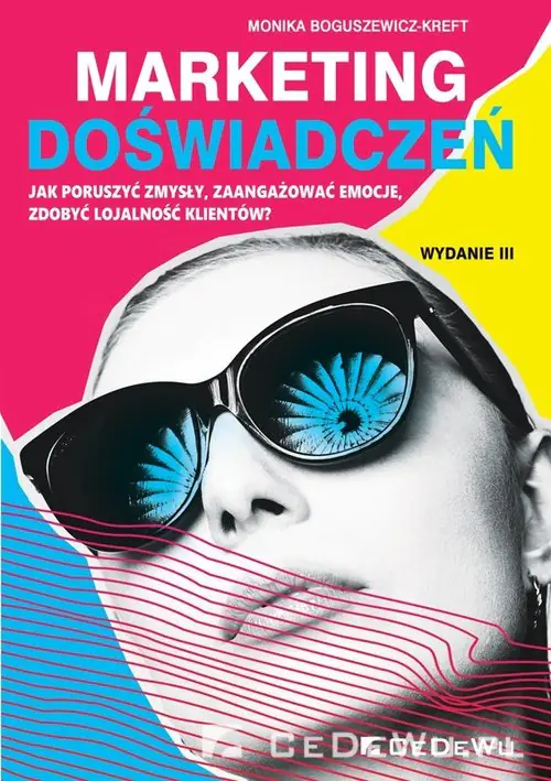 Książka - Marketing doświadczeń. Jak poruszyć zmysły, zaangażować emocje, zdobyć lojalność klientów?
