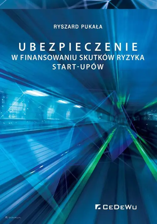 Książka - Ubezpieczenie w finansowaniu skutków ryzyka start-upów