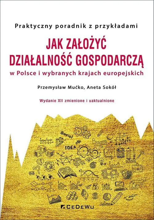 Książka - Jak założyć i prowadzić działalność gospodarczą w Polsce i wybranych krajach europejskich