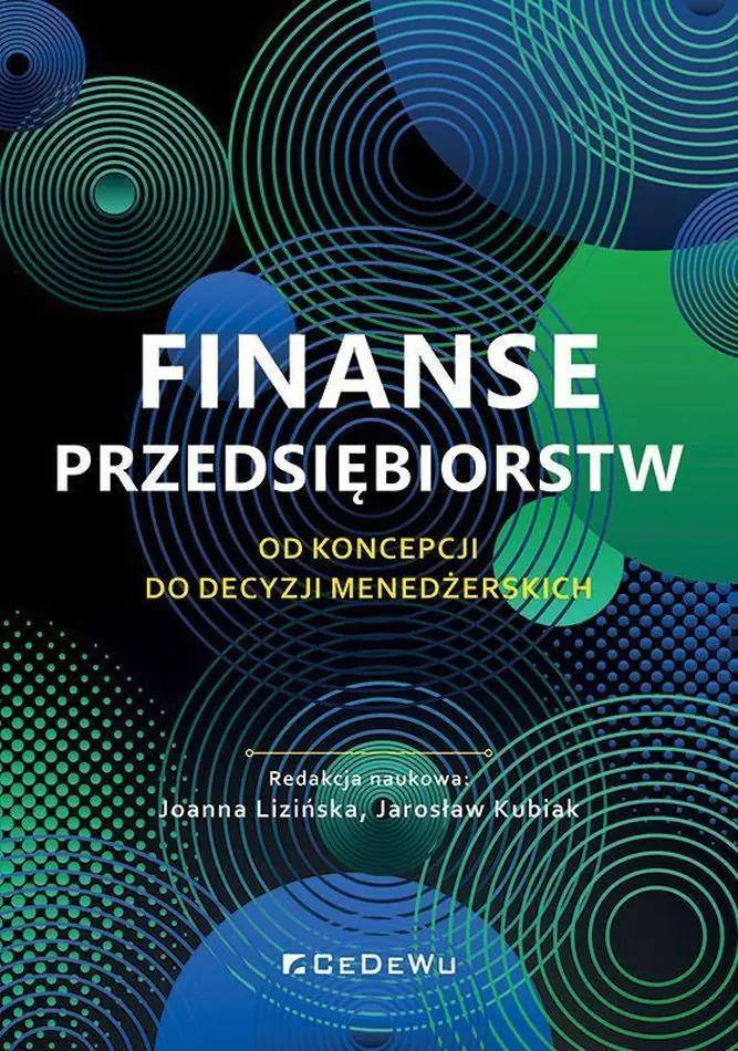 Książka - Finanse przedsiębiorstw. Od koncepcji do decyzji menedżerskich