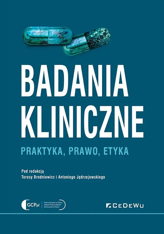 Książka - Badania kliniczne. Praktyka, prawo, etyka