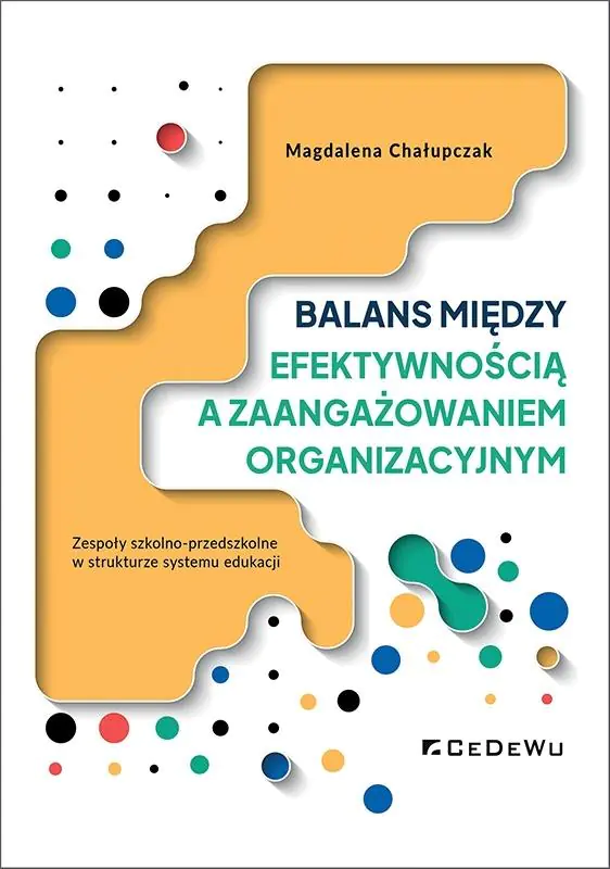 Książka - Balans między efektywnością a zaangażowaniem organizacyjnym