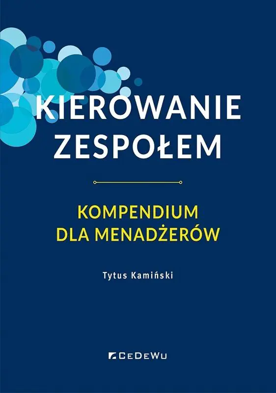 Książka - Kierowanie zespołem. Kompendium dla menadżerów