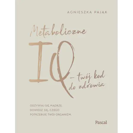 Metaboliczne IQ - twój kod do zdrowia