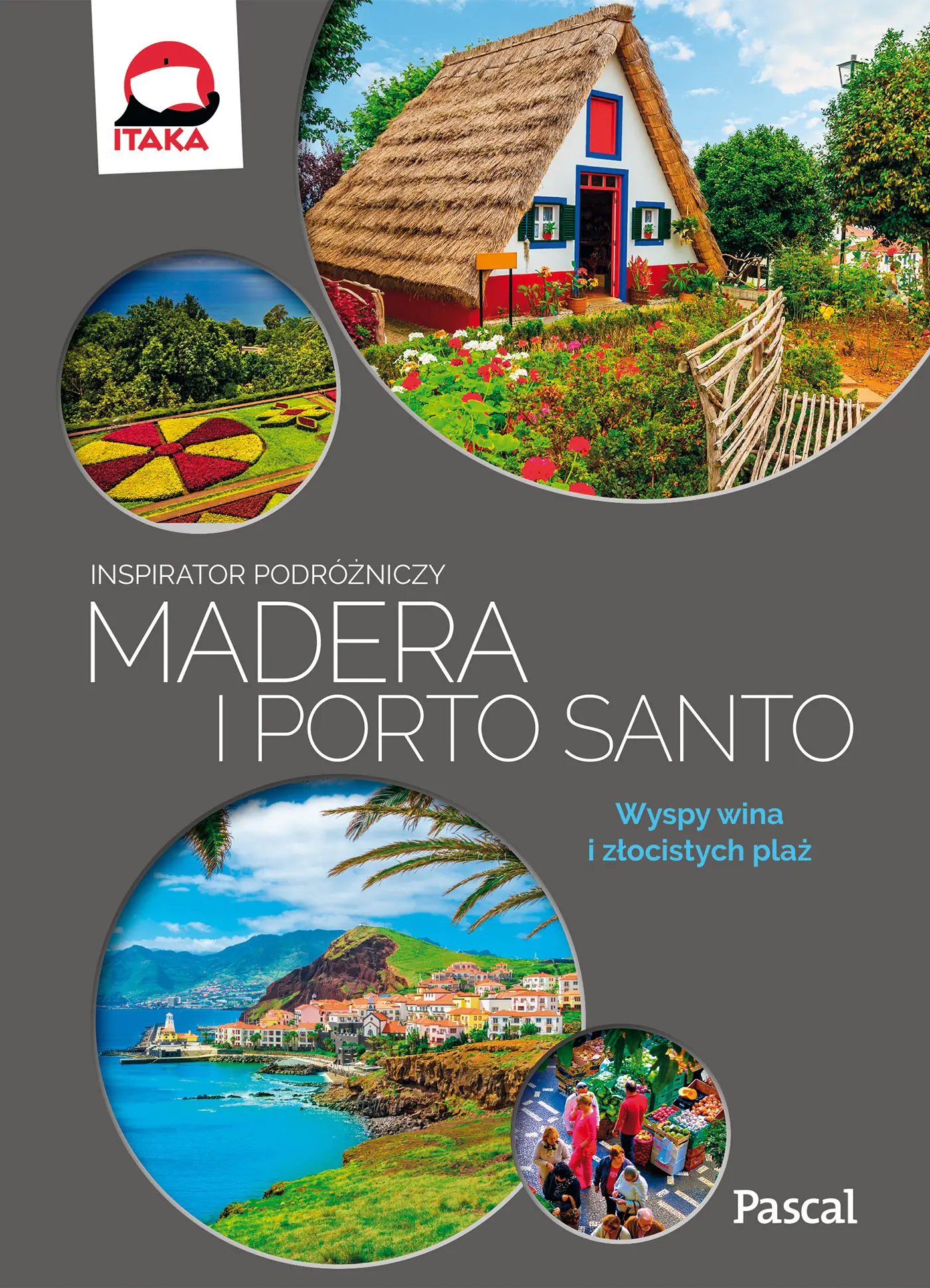Książka - Madera i Porto Santo. Wyspy wina i wiecznej wiosny