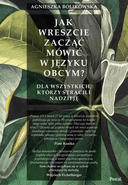 Książka - Jak wreszcie zacząć mówić w języku obcym? Dla wszystkich, którzy stracili nadzieję