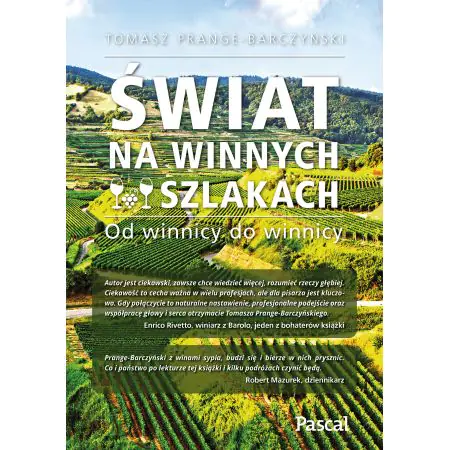 Świat na winnych szlakach.Od winnicy do winnicy