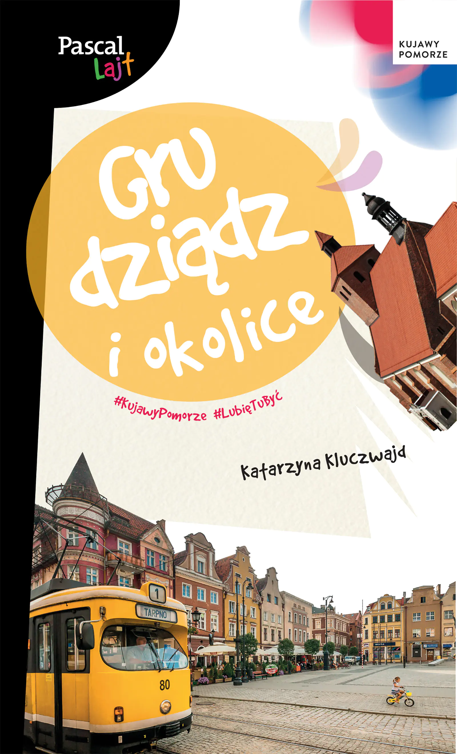 Książka - Grudziądz i okolice. Pascal Lajt