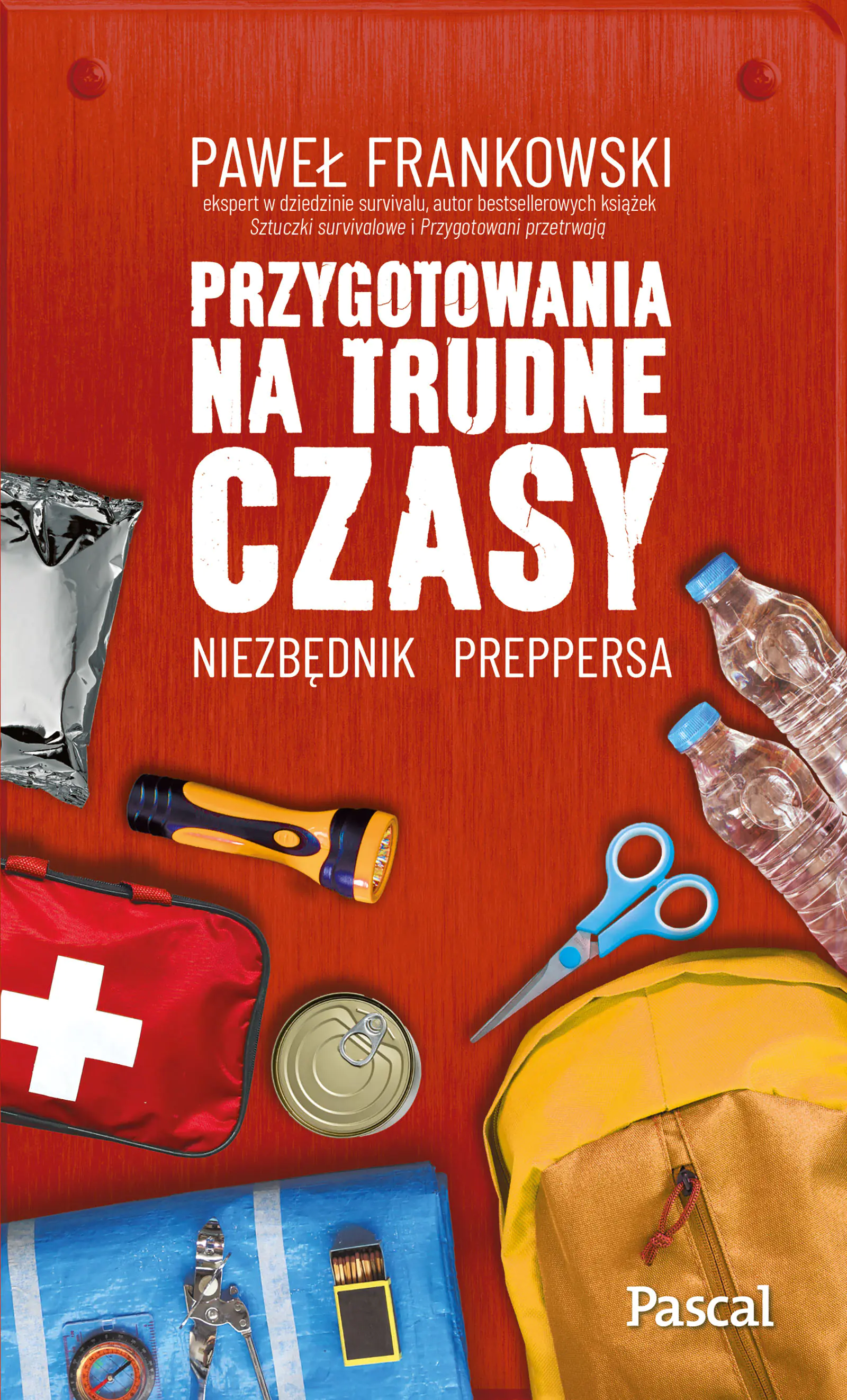 Książka - Przygotowania na trudne czasy. Niezbędnik preppersa