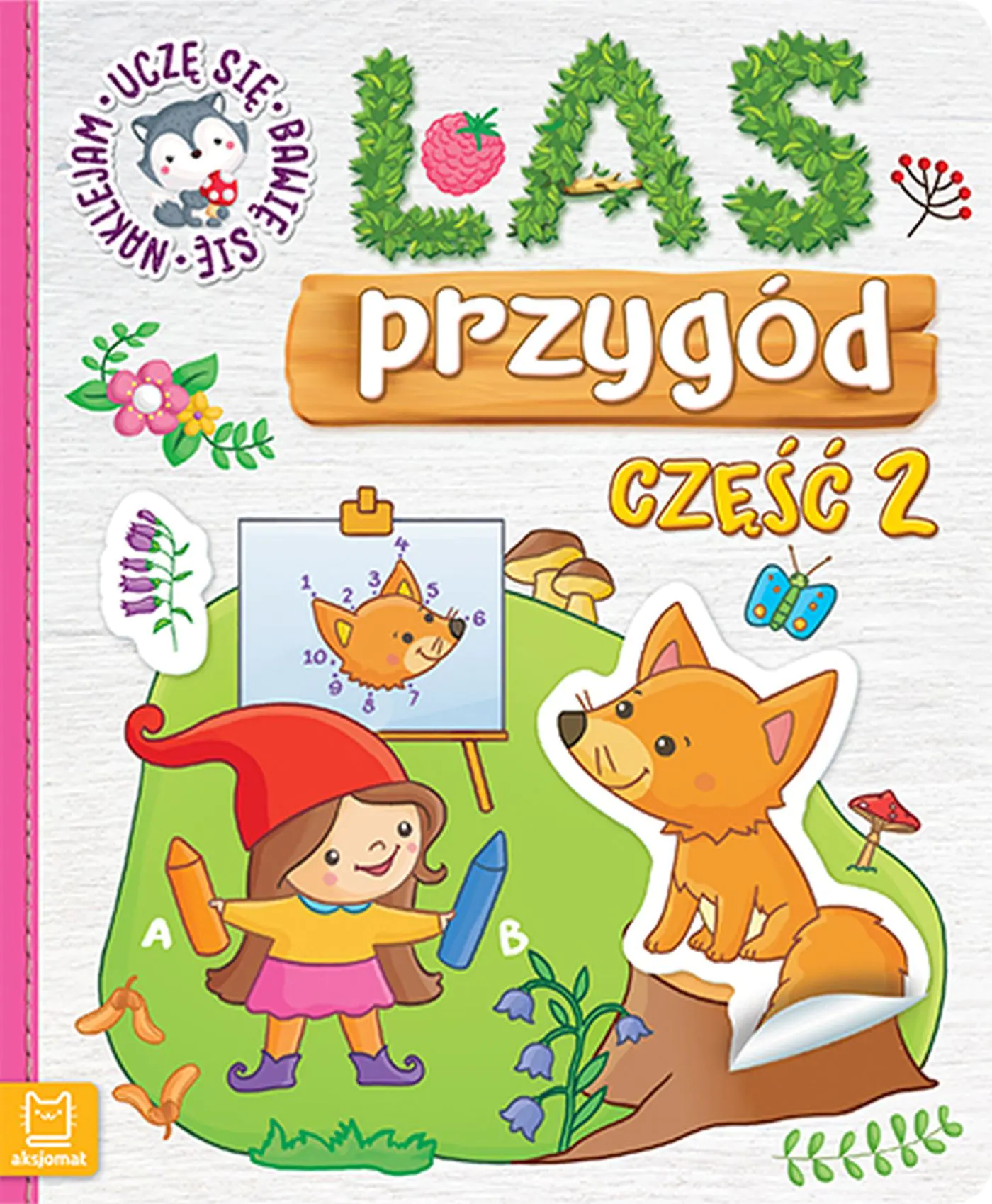 Książka - Uczę się, bawię się, naklejam. Las przygód. Część 2