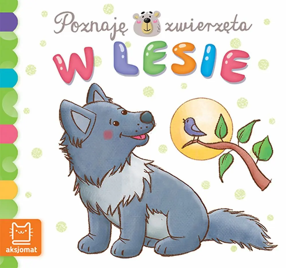 Książka - Poznaję Zwierzęta. W Lesie