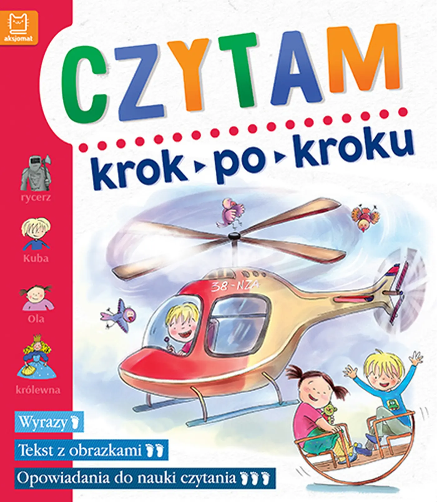 Książka - Czytam krok po kroku. Wyrazy. Tekst z obrazka.mi Opowiadania do nauki czytania
