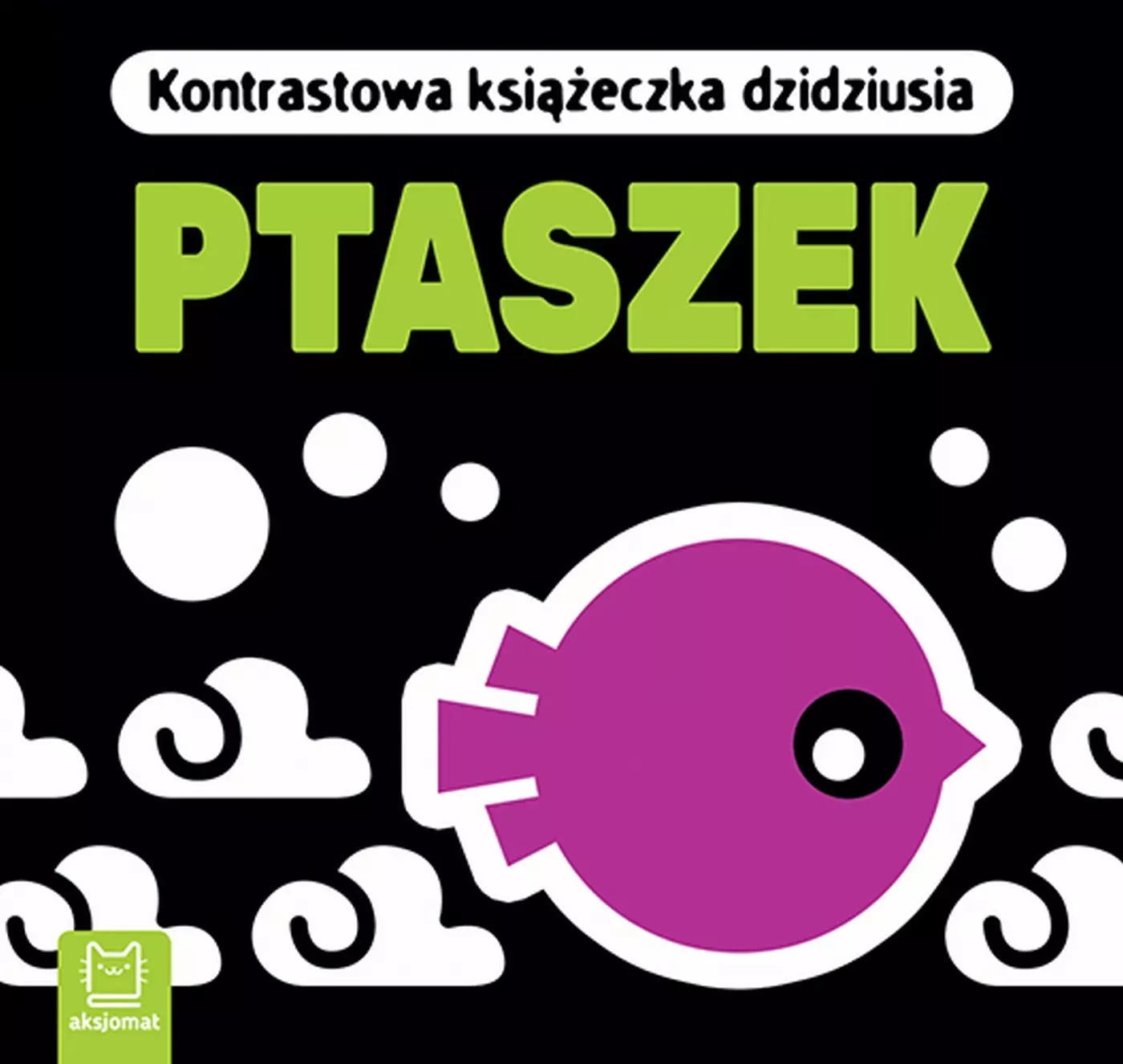 Książka - Kontrastowa książeczka dzidziusia. Ptaszek