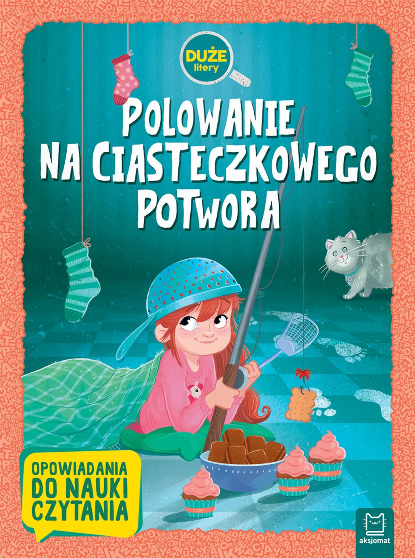 Książka - Polowanie na Ciasteczkowego Potwora. Duże litery. Opowiadania do nauki czytania