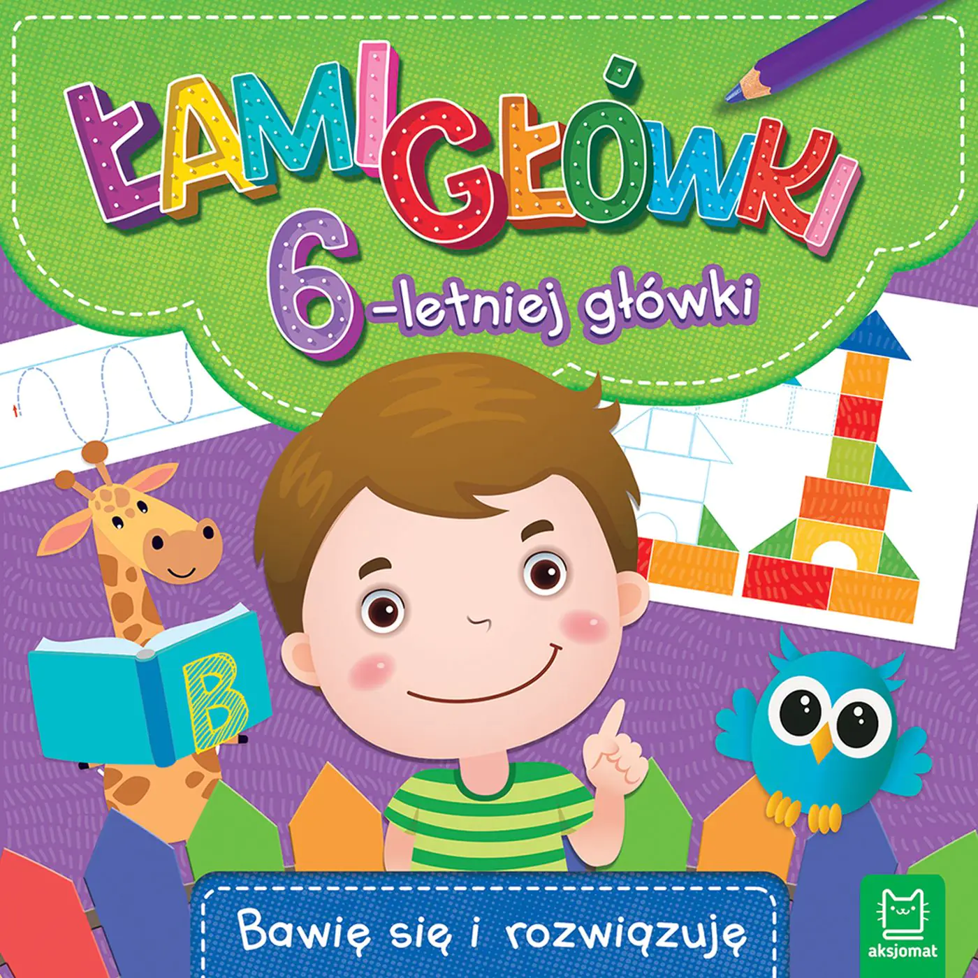 Książka - Łamigłówki 6-letniej główki. Bawię się i rozwiązuję